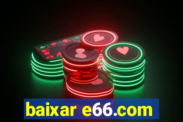 baixar e66.com